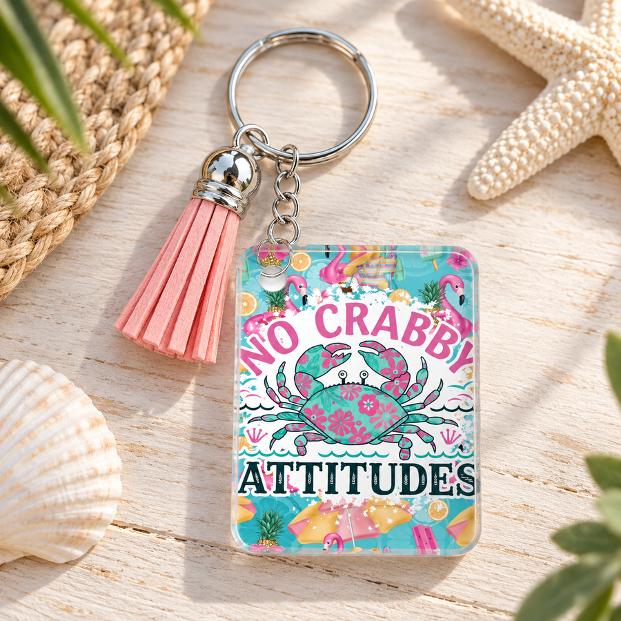No Crabby Attitudes Acrylic Keychain – Funny Beach Gift