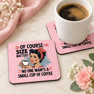 Of Course Size Matters Coffee square coaster set of two with thin black rubber backing