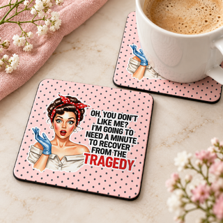 Oh You Don't Like Me square coaster set of two with thin black rubber backing