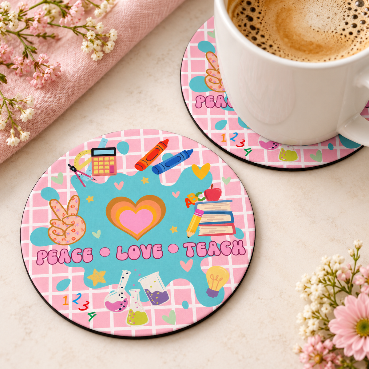 Peace Love Teach round coaster set of two with thin black rubber backing