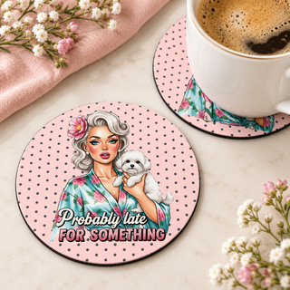 Probably Late for Something round coaster set of two with thin black rubber backing