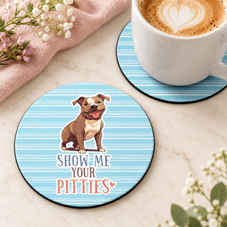 Show Me Your Pitties round coaster set of two with thin black rubber backing