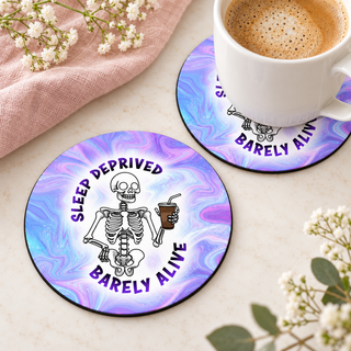 Sleep Deprived Barely Alive round coaster set of two with thin black rubber backing