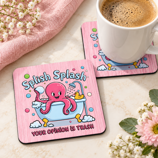 Splish Splash Your Opinion Is Trash square coaster set of two with thin black rubber backing