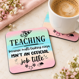 Teaching Multi-Tasking Ninja square coaster set of two with thin black rubber backing