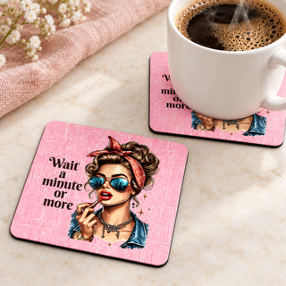 Wait a Minute Or More square coaster set of two with thin black rubber backing