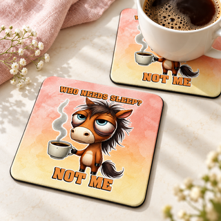 Who Needs Sleep Not Me Horse Square coaster set of two with thin black rubber backing