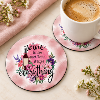 Wine Is Like Duct Tape round coaster set of two with thin black rubber backing